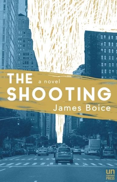 Cover for James Boice · The Shooting (Paperback Bog) (2016)