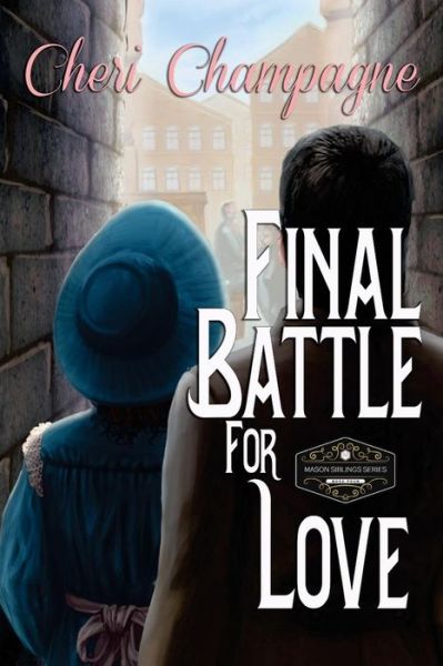 Cover for Cheri Champagne · Final Battle for Love (Paperback Book) (2017)