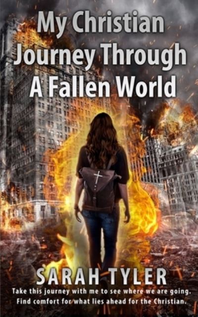 Cover for Sarah L Tyler · My Christian Journey Through a Fallen World (Paperback Book) (2019)