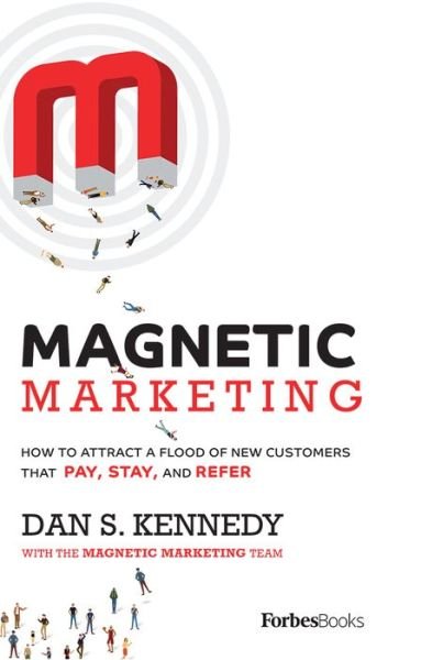 Cover for Dan S. Kennedy · Magnetic Marketing (Book) (2018)
