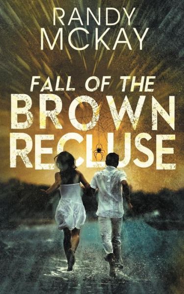 Cover for Randy McKay · Fall of the Brown Recluse (Paperback Book) (2019)