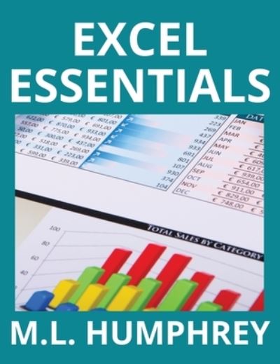 Cover for M L Humphrey · Excel Essentials (Hardcover Book) (2019)
