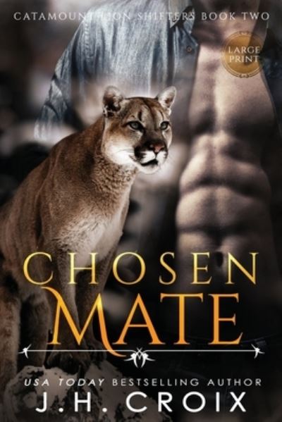 Cover for J H Croix · Chosen Mate - Catamount Lion Shifters (Paperback Book) [Large type / large print edition] (2015)