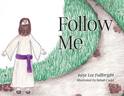 Cover for Raye Lee Fullbright · Follow Me (Paperback Book) (2020)