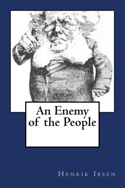 Cover for Henrik Ibsen · An Enemy of the People (Taschenbuch) (2017)