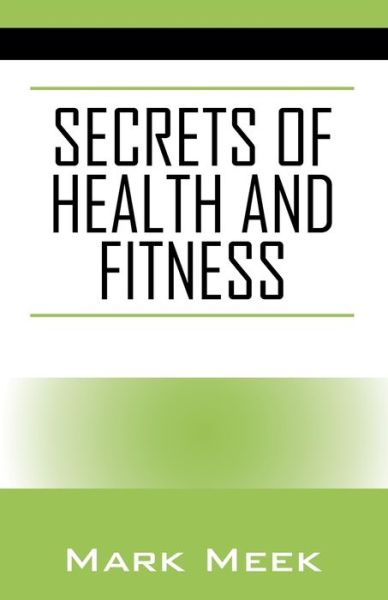 Cover for Mark Meek · Secrets of Health and Fitness (Paperback Book) (2019)