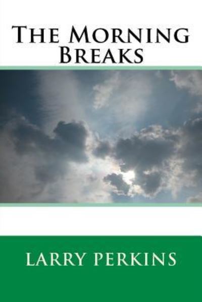 Cover for Larry Perkins · The Morning Breaks (Paperback Book) (2017)