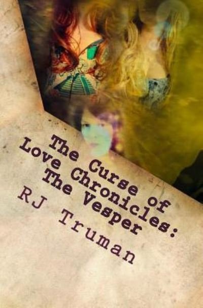 Cover for Rj Truman · The Curse of Love Chronicles (Paperback Book) (2018)