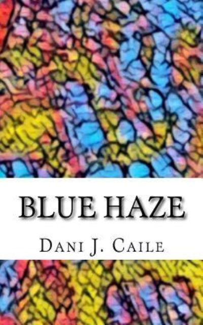 Cover for Dani J Caile · Blue Haze (Taschenbuch) (2018)