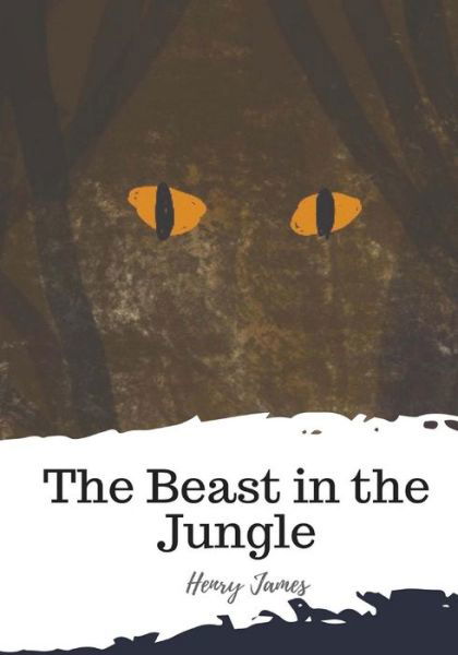 The Beast in the Jungle - Henry James - Böcker - CreateSpace Independent Publishing Platf - 9781987434743 - 4 april 2018