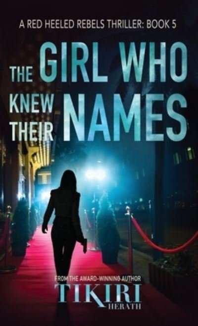 Cover for Tikiri Herath · The Girl Who Knew Their Names: A crime thriller thriller - Red Heeled Rebels (Gebundenes Buch) (2020)