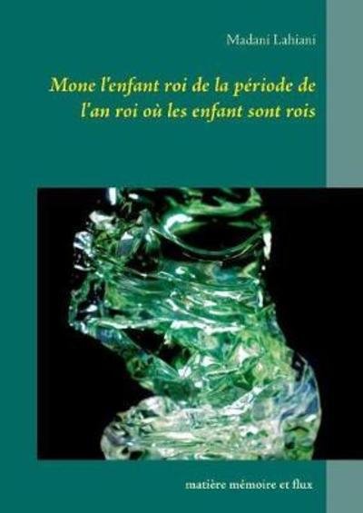 Cover for Lahiani · Mone l'enfant roi de la période (Buch) (2018)