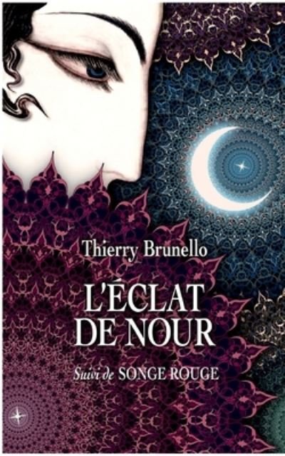 Cover for Thierry Brunello · L'éclat de Nour (Buch) (2022)