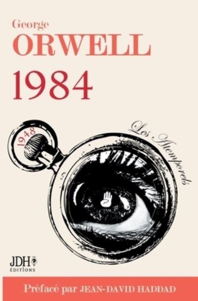 Cover for George Orwell · 1984: Le monument d'Orwell preface par Jean-David Haddad - Traduction 2021 (Paperback Book) (2021)