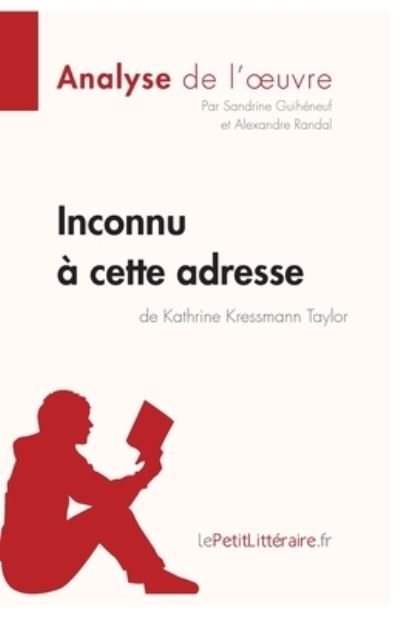 Cover for Sandrine Guihéneuf · Inconnu a cette adresse de Kathrine Kressmann Taylor (Analyse de l'oeuvre) (Taschenbuch) (2022)