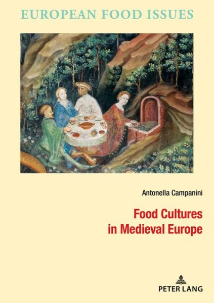 Cover for Antonella Campanini · Food Cultures in Medieval Europe - L'Europe Alimentaire / European Food Issues / Europa Aliment (Paperback Book) (2019)