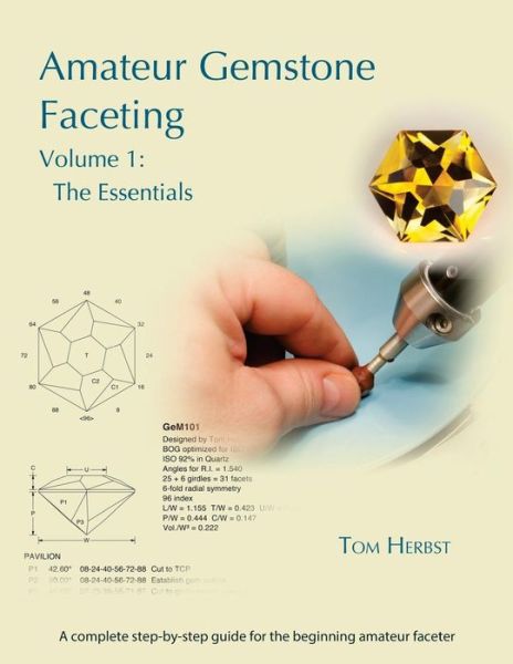 Cover for Tom Herbst · Amateur Gemstone Faceting Volume 1: the Essentials (Paperback Bog) (2014)