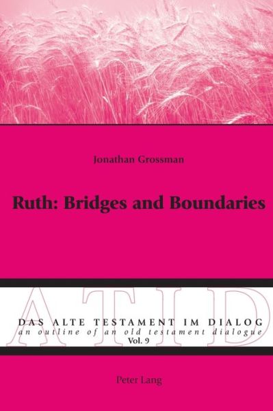 Cover for Jonathan Grossman · Ruth: Bridges and Boundaries - Alte Testament Im Dialog - an Outline of an Old Testament Dialogue (Paperback Book) [New edition] (2015)