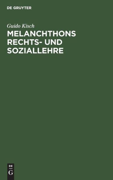 Cover for Guido Kisch · Melanchthons Rechts- und Soziallehre (Book) (1967)