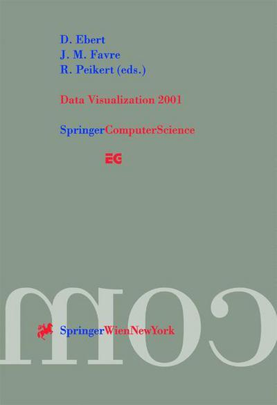 Cover for D S Ebert · Data Visualization 2001: Proceedings of the Joint Eurographics - IEEE TCVG Symposium on Visualization in Ascona, Switzerland, May 28-30, 2001 - Eurographics (Paperback Book) [Softcover reprint of the original 1st ed. 2001 edition] (2001)
