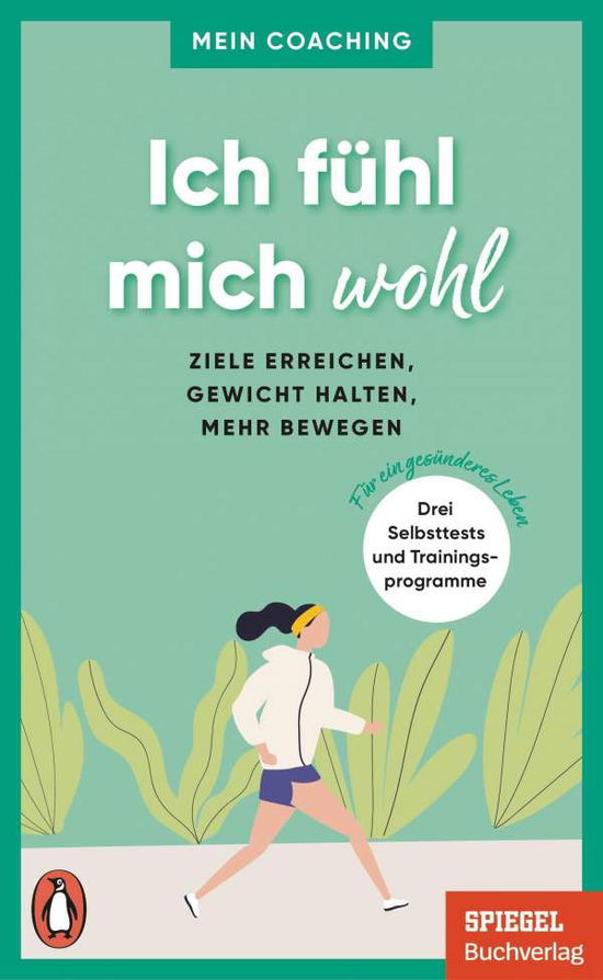 Cover for Marianne Wellershoff · Ich fühl mich wohl -  - Ziele erreichen, Gewicht halten, mehr bewegen (Taschenbuch) (2021)