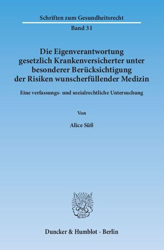 Die Eigenverantwortung gesetzlich K - Süß - Books -  - 9783428142743 - May 15, 2014