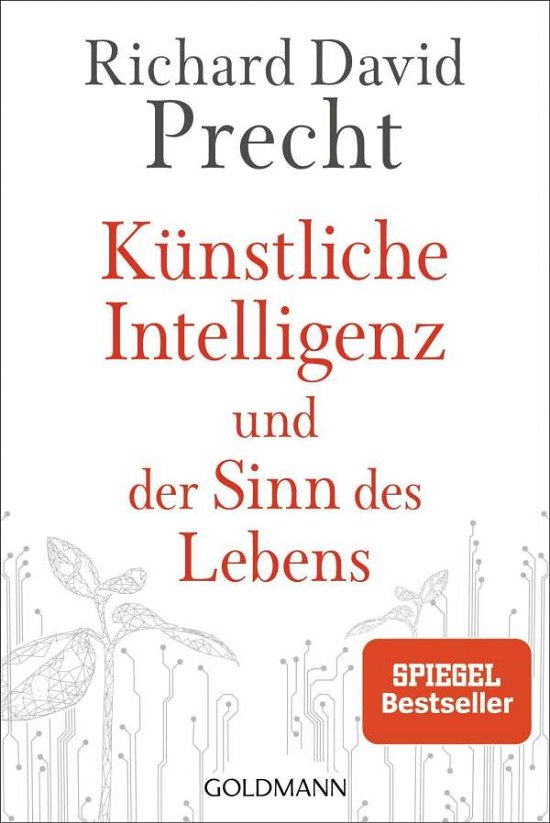 Cover for Richard David Precht · Künstliche Intelligenz und der Sinn des Lebens (Paperback Book) (2021)