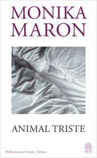 Animal triste - Monika Maron - Książki - Hoffmann und Campe Verlag - 9783455012743 - 5 października 2021