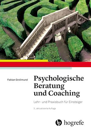 Cover for Fabian Grolimund · Psychologische Beratung und Coaching: Lehr- und Praxisbuch für Einsteiger (Book) (2024)