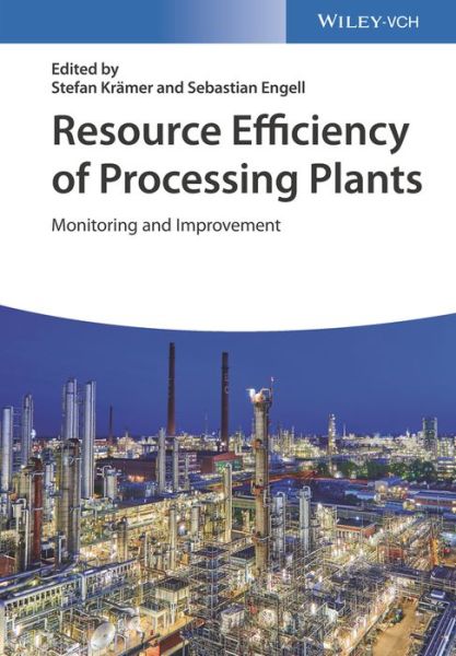 Cover for Stefan Kramer · Resource Efficiency of Processing Plants: Monitoring and Improvement (Inbunden Bok) (2018)