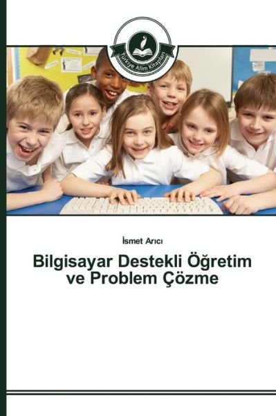 Cover for Ar C · Bilgisayar Destekli O Retim Ve Problem Cozme (Taschenbuch) (2015)
