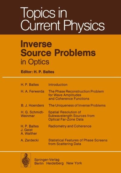 Cover for H P Baltes · Inverse Source Problems in Optics - Topics in Current Physics (Pocketbok) [Softcover reprint of the original 1st ed. 1978 edition] (2011)