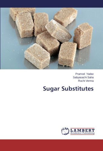 Cover for Ruchi Verma · Sugar Substitutes (Paperback Book) (2014)