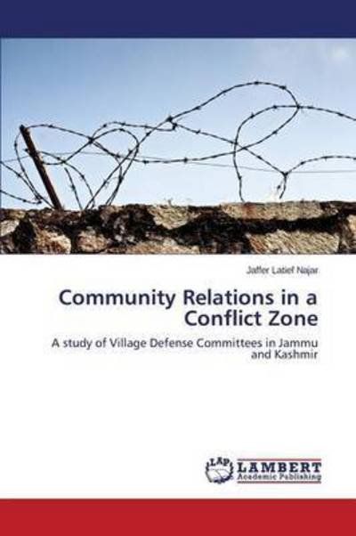 Cover for Najar Jaffer Latief · Community Relations in a Conflict Zone (Paperback Book) (2015)