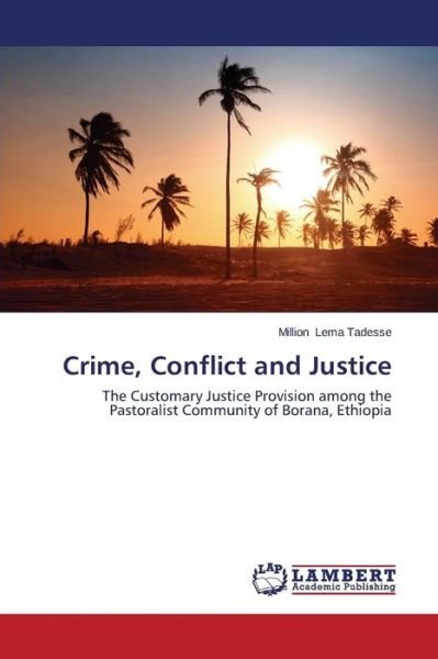 Cover for Lema Tadesse Million · Crime, Conflict and Justice (Pocketbok) (2014)