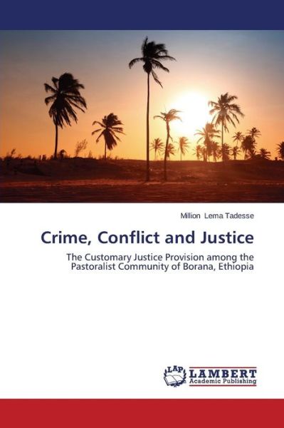 Cover for Lema Tadesse Million · Crime, Conflict and Justice (Paperback Book) (2014)