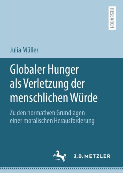 Cover for Müller · Globaler Hunger als Verletzung der menschlichen Wuerde (Buch) (2020)