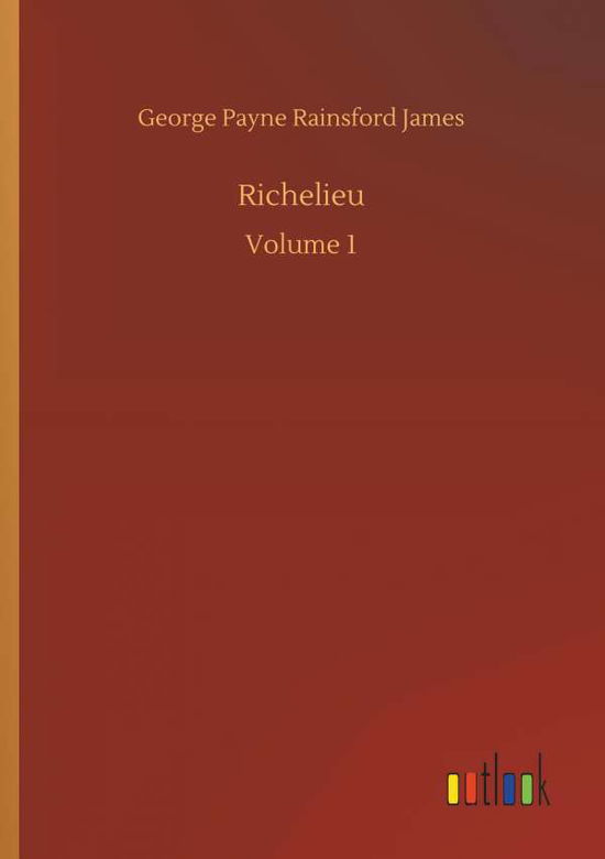 Richelieu - James - Livros -  - 9783734010743 - 20 de setembro de 2018