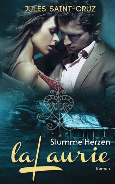 Cover for Jules Saint-cruz · Lalaurie - Stumme Herzen - Erotischer Liebesroman (Paperback Book) (2015)