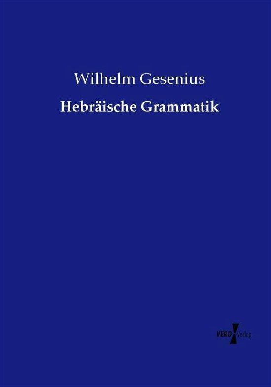 Cover for Wilhelm Gesenius · Hebräische Grammatik (Taschenbuch) [German edition] (2019)