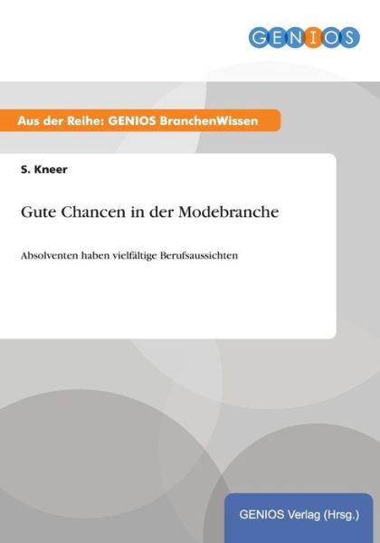 Cover for S Kneer · Gute Chancen in Der Modebranche (Paperback Book) (2015)