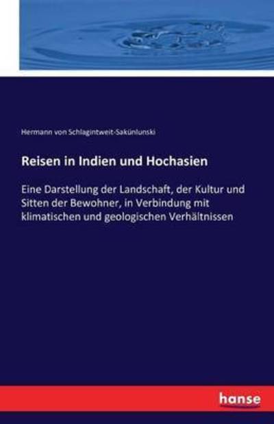 Cover for Schlagintweit-Sakünlunski · Reisen in Ind (Book) (2016)