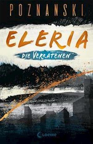 Cover for Ursula Poznanski · Eleria (Band 1) - Die Verratenen (Bok) (2022)