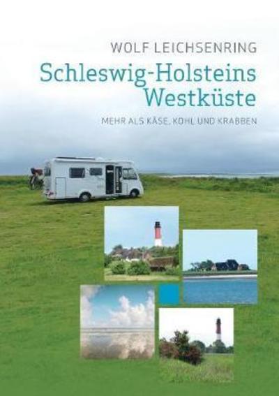 Cover for Leichsenring · Schleswig-Holsteins Westkü (Book) (2018)