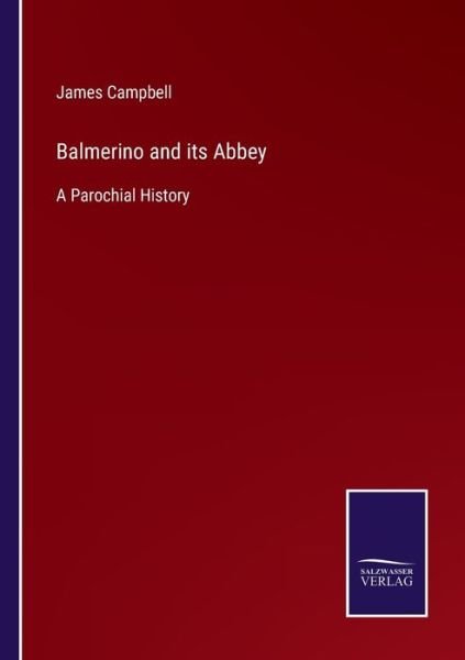 Cover for James Campbell · Balmerino and its Abbey (Paperback Book) (2021)