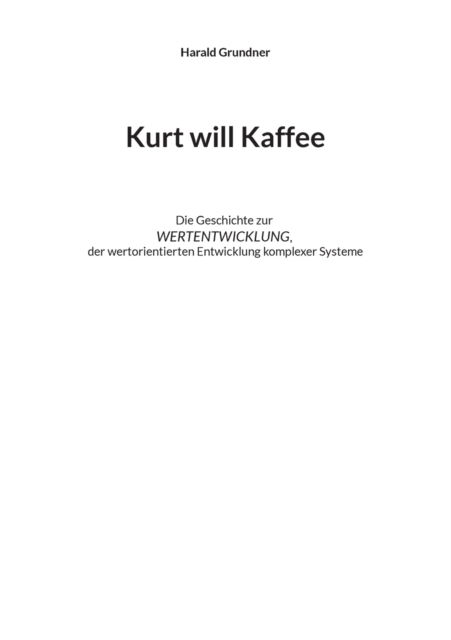 Cover for Harald Grundner · Kurt will Kaffee (Paperback Book) (2021)