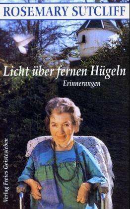 Cover for Rosemary Sutcliff · Licht Ã¼ber Fernen HÃ¼geln (Book)