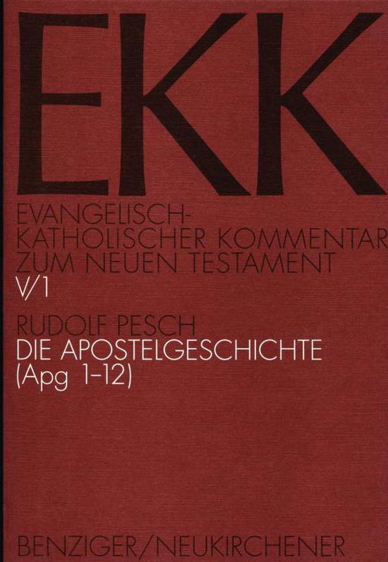 Evangelisch-Katholischer Kommentar zum Neuen Testament (Koproduktion mit Patmos): (Apg 1-12) - Rudolf Pesch - Libros - Neukirchener Verlagsgesellschaft mbH - 9783788707743 - 21 de julio de 2005