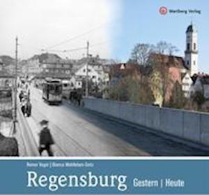 Cover for Reiner Vogel · Regensburg - gestern und heute (Hardcover Book) (2021)