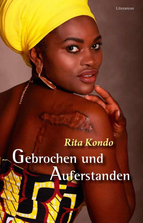 Gebrochen und Auferstanden - Kondo - Books -  - 9783831621743 - 